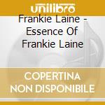 Frankie Laine - Essence Of Frankie Laine cd