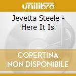Jevetta Steele - Here It Is cd