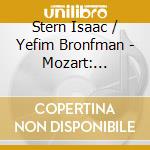 Stern Isaac / Yefim Bronfman - Mozart: Sonatas For Piano And cd