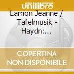 Lamon Jeanne / Tafelmusik - Haydn: Symphonies N. 45-46-47 cd