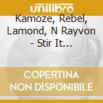 Kamoze, Rebel, Lamond, N Rayvon - Stir It Up cd