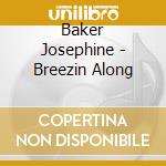 Baker Josephine - Breezin Along cd
