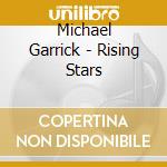 Michael Garrick - Rising Stars cd musicale di Michael Garrick