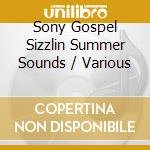 Sony Gospel Sizzlin Summer Sounds / Various cd