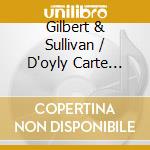Gilbert & Sullivan / D'oyly Carte Opera - Iolanthe cd musicale