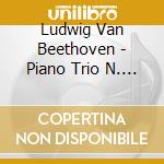 Ludwig Van Beethoven - Piano Trio N. 7 - A cd