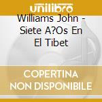 Williams John - Siete A?Os En El Tibet cd