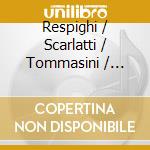 Respighi / Scarlatti / Tommasini / Ormandy / Lane - Gli Uccelli (Birds) / Vetrate Di Chiesa cd