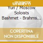 Yuri / Moscow Soloists Bashmet - Brahms Shostakovich cd