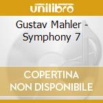 Gustav Mahler - Symphony 7 cd musicale