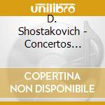 D. Shostakovich - Concertos Nos.1&2 - Yefim Bronfman cd musicale di D. Shostakovich