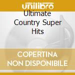 Ultimate Country Super Hits cd