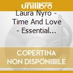 Laura Nyro - Time And Love - Essential Masters cd