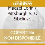 Maazel Lorin / Pittsburgh S. O - Sibelius: Symp. N. 3 / Finland cd