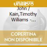John / Kain,Timothy Williams - Mantis & The Moon cd