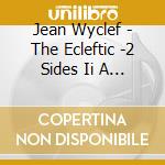 Jean Wyclef - The Ecleftic -2 Sides Ii A Book cd