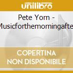 Pete Yorn - Musicforthemorningafter cd musicale di YORN PETE