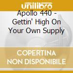 Apollo 440 - Gettin' High On Your Own Supply cd musicale di Apollo 440