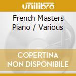 French Masters Piano / Various cd