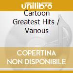 Cartoon Greatest Hits / Various cd