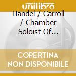 Handel / Carroll / Chamber Soloist Of Washington - Water Music cd