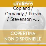Copland / Ormandy / Previn / Stevenson - Orchestral Works cd musicale