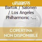 Bartok / Salonen / Los Angeles Philharmonic - Concerto For Orchestra cd