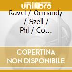 Ravel / Ormandy / Szell / Phl / Co - Mother Goose / La Valse / Pavane cd