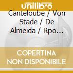 Canteloube / Von Stade / De Almeida / Rpo - Songs Of The Auvernge cd