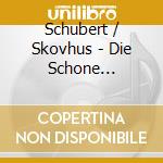 Schubert / Skovhus - Die Schone Mullerin cd