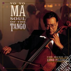 Yo-yo Ma: Soul Of The Tango: The Music Of Astor Piazzolla cd musicale di Yo