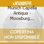 Munich Capella Antiqua - Moosburg Gradual Of 1360 cd musicale di Munich Capella Antiqua