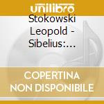 Stokowski Leopold - Sibelius: Symp. N. 1 & 2 / Fin cd musicale di Stokowski Leopold