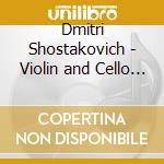 Dmitri Shostakovich - Violin and Cello Concertos cd