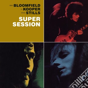 Al Kooper / Mike Bloomfield / Stephen Stills - Super Sessions (Bonus Tracks) cd musicale di Al Kooper / Mike Bloomfield / Stephen Stills