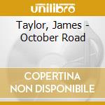 Taylor, James - October Road cd