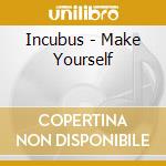 Incubus - Make Yourself cd