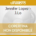 Jennifer Lopez - J.Lo cd