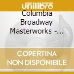 Columbia Broadway Masterworks - Notre-Dame De Paris (Ingles) cd musicale di Columbia Broadway Masterworks