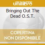 Bringing Out The Dead O.S.T. cd musicale di Jdc Records