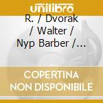 R. / Dvorak / Walter / Nyp Barber / Strauss - Symphony 1 / Don Juan / Slavonic Dance cd musicale