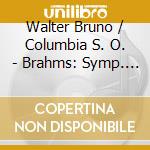 Walter Bruno / Columbia S. O. - Brahms: Symp. N. 4 / Tragic Ov cd musicale di Walter Bruno / Columbia S. O.