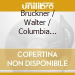 Bruckner / Walter / Columbia Symphony Orchestra - Symphony 4 cd musicale