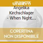 Angelika Kirchschlager - When Night Falls cd