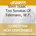 Stern Isaac - Trio Sonatas Of Telemann, W.F. cd