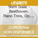 Stern Isaac - Beethoven: Piano Trios, Op. 1, cd