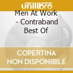 Men At Work - Contraband Best Of cd musicale di Men at work