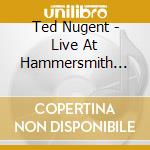 Ted Nugent - Live At Hammersmith '79 cd