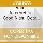 Varios Interpretes - Good Night, Dear Lord cd musicale di Varios Interpretes