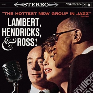 Lambert Hendricks & Ross - Hottest New Group In Jazz cd musicale di Lambert Hendricks & Ross